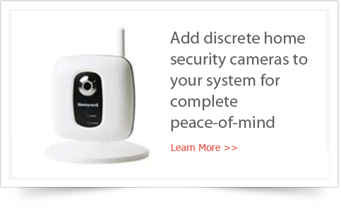 Add discrete home security cameras to your security system for complete peace-of-mind